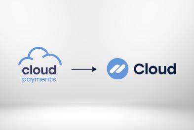 «Вас не догонят»: компания CloudPayments объявила о консолидации бренда